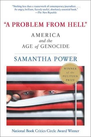 "A Problem from Hell": America and the Age of Genocide