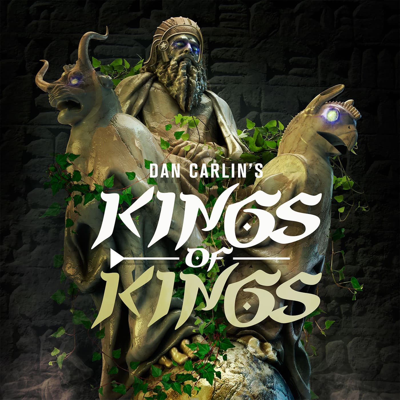 Kings of Kings (Hardcore History, #56-58)